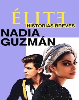 Élite historias breves: Nadia Guzmán online