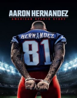 American Sports Story: Aaron Hernandez online