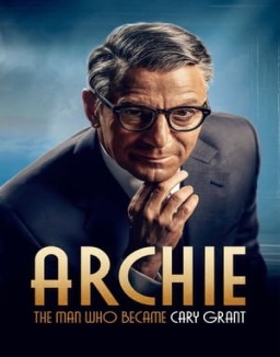 Archie: The Man Who Became Cary Grant online