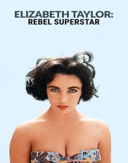 Elizabeth Taylor: la superestrella rebelde stream