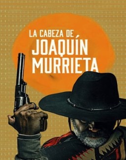 La cabeza de Joaquín Murrieta online